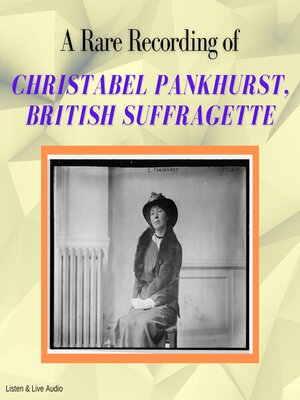 cover image of A Rare Recording of Christabel Pankhurst, British Suffragette